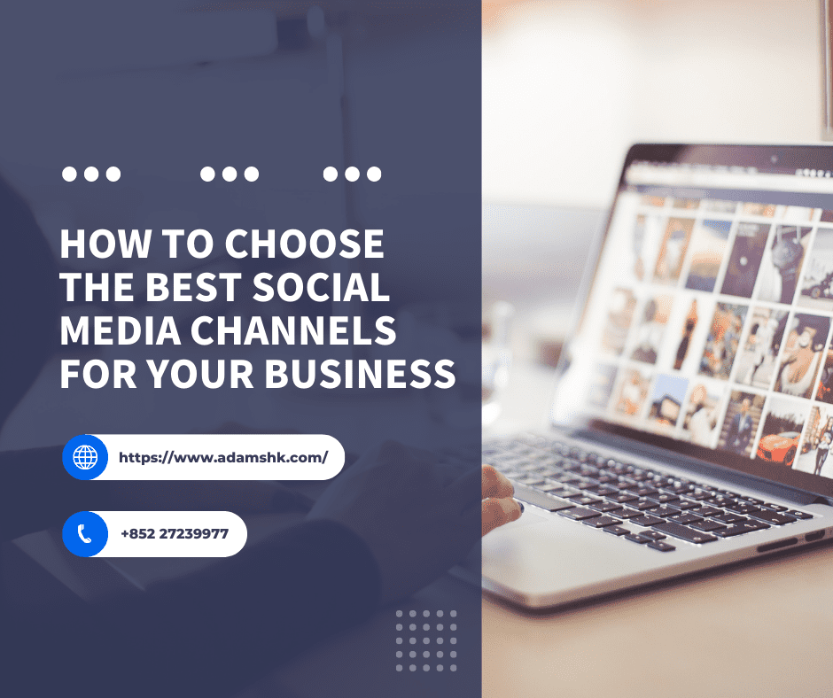 business news - How to Choose the Best Social Media Channels for Your Business