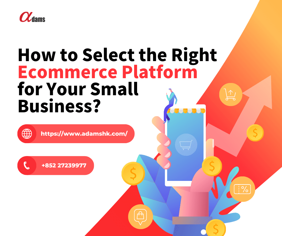 business news - How to Select the Right Ecommerce Platform for Your Small Business